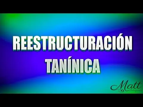 Reestructuración Tanínica