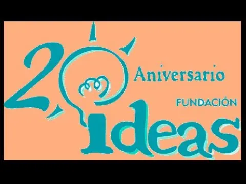 FUNDACIÓN IDEAS - 20 ANIVERSARIO