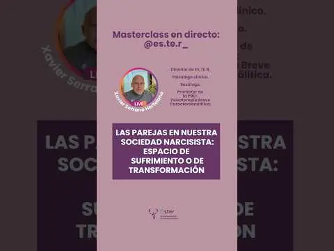 Masterclass "Las parejas en nuestra sociedad narcisista: espacio de sufrimiento o de transformación"