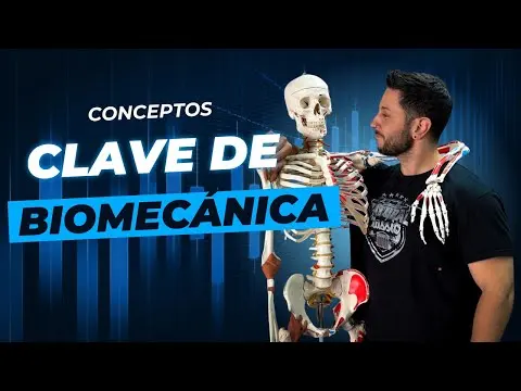 Conceptos clave de Biomecánica (natural classic 2023)