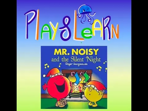 Mr. Noisy and the Silent Night - Play and Learn