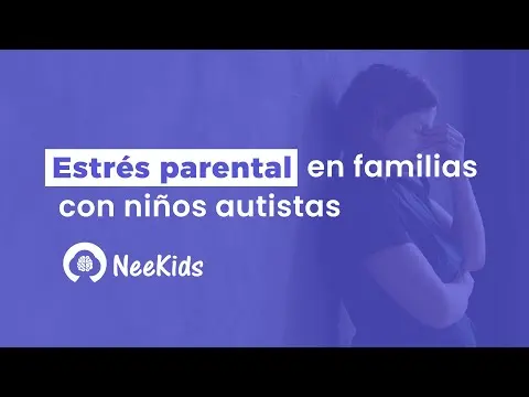 Estrés parental en familias con niños autistas
