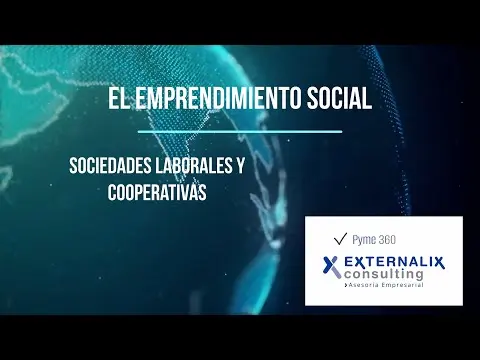 DESCUBRE EL EMPRENDIMIENTO SOCIAL ; SOCIEDADES LABORALES Y COOPERATIVAS.