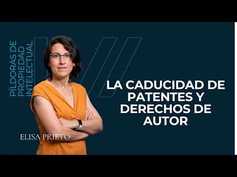 Caducidad de Patentes y Derechos de Autor