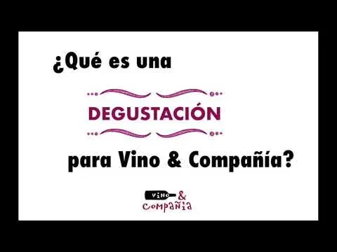 Definición Degustacion para Vino & Compañía