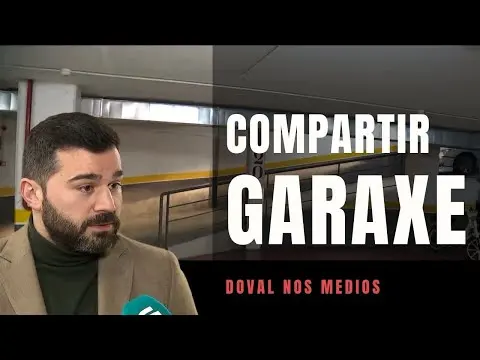 Doval nos medios | Compartir praza de garaxe