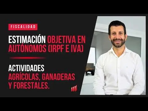 📊 Estimación objetiva en autónomos (IRPF e IVA) | Actividades agrícolas, ganaderas y forestales.