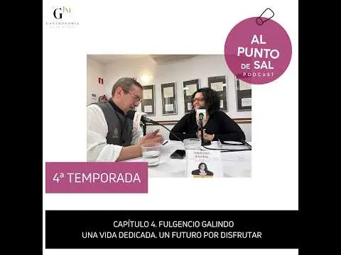 4x04 Fulgencio Gailndo. Una vida dedicada. Un futuro por disfrutar